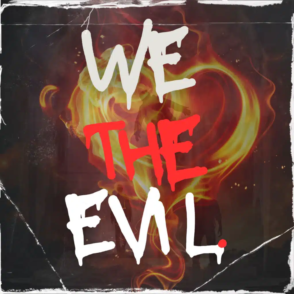 We the eviL (feat. Dragon's Pitchfork, Q. aka Media Pimp & 1.To.Dial)
