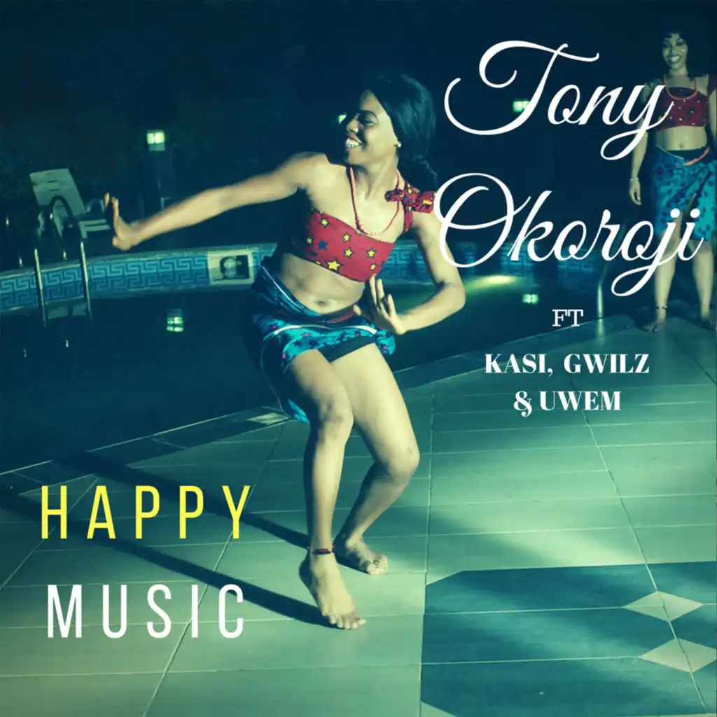 Happy Music (feat. Kasi, Gwilz & Uwem)