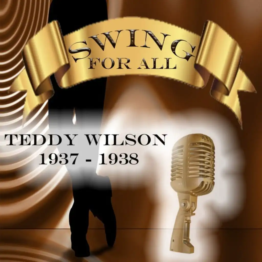 Swing for All, Teddy Wilson 1937
