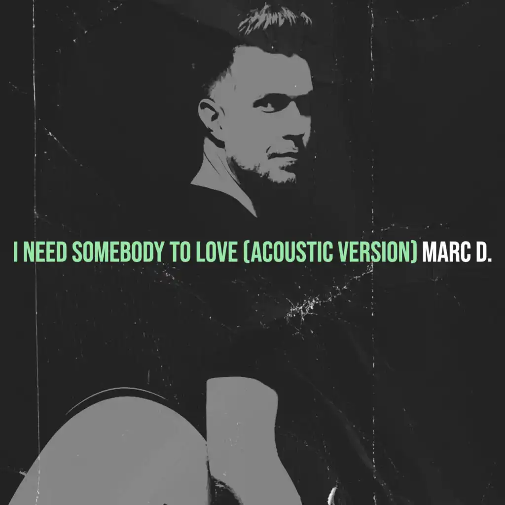 I Need Somebody to Love (Acoustic Version)