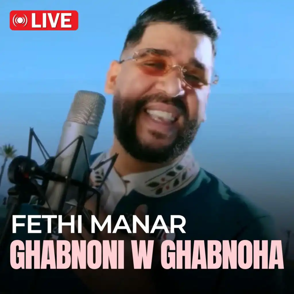 Ghabnoni W Ghabnoha (Live)