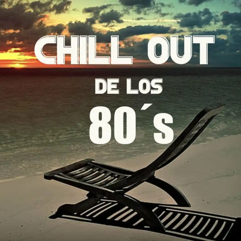 Chill Out de los 80´s