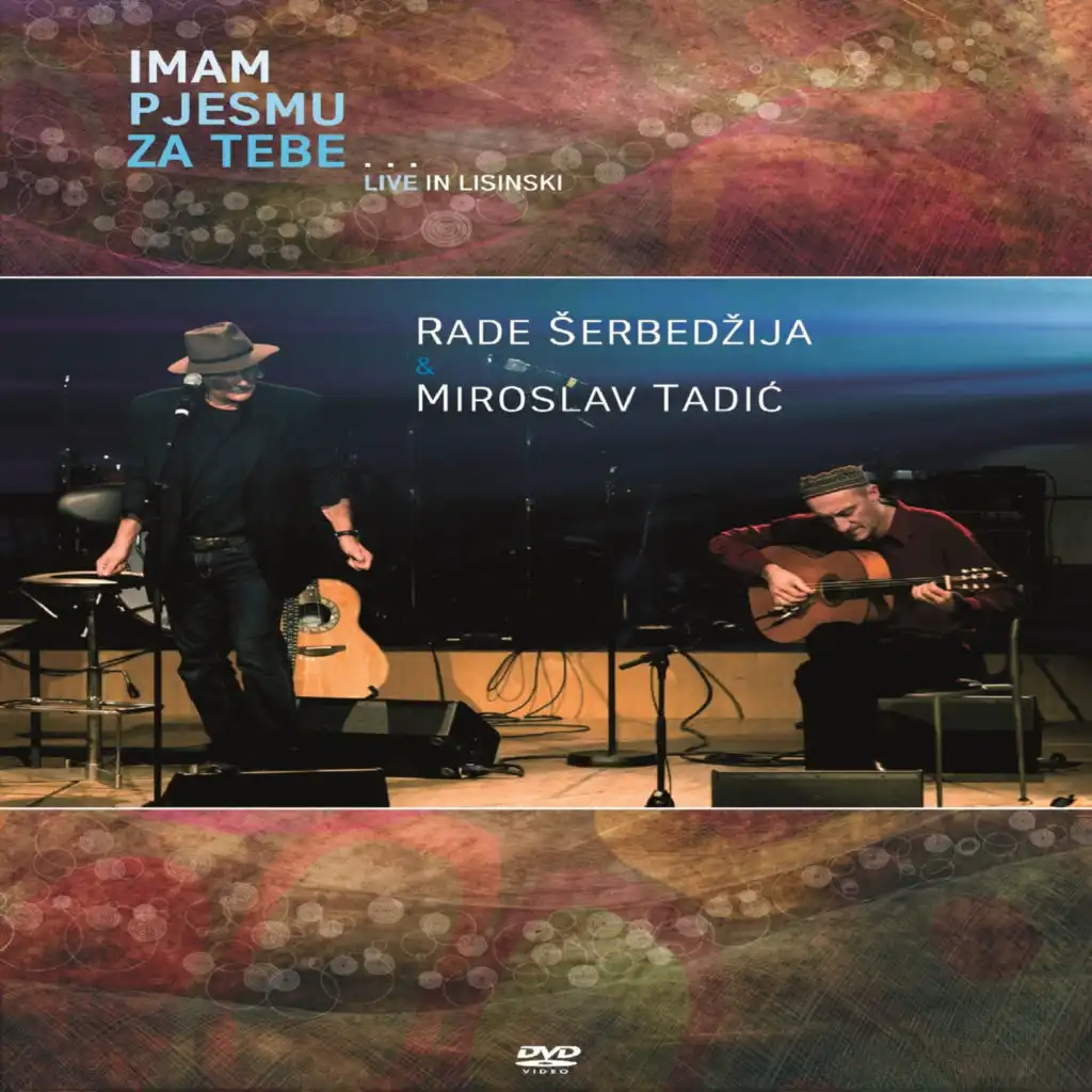 Imam Pjesmu Za Tebe (Live At Lisinski)