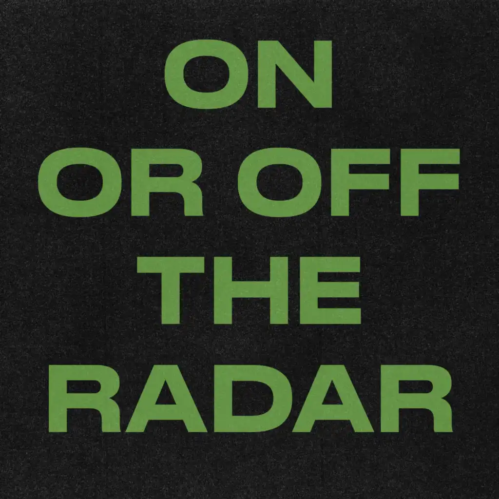 On or Off The Radar, Pt. 2