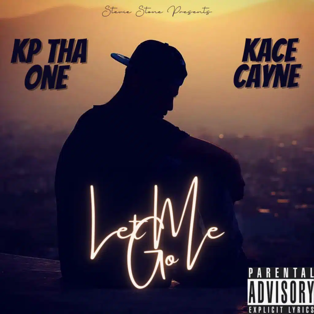 Let Me Go (feat. Kace Cayne & Stevie Stone)