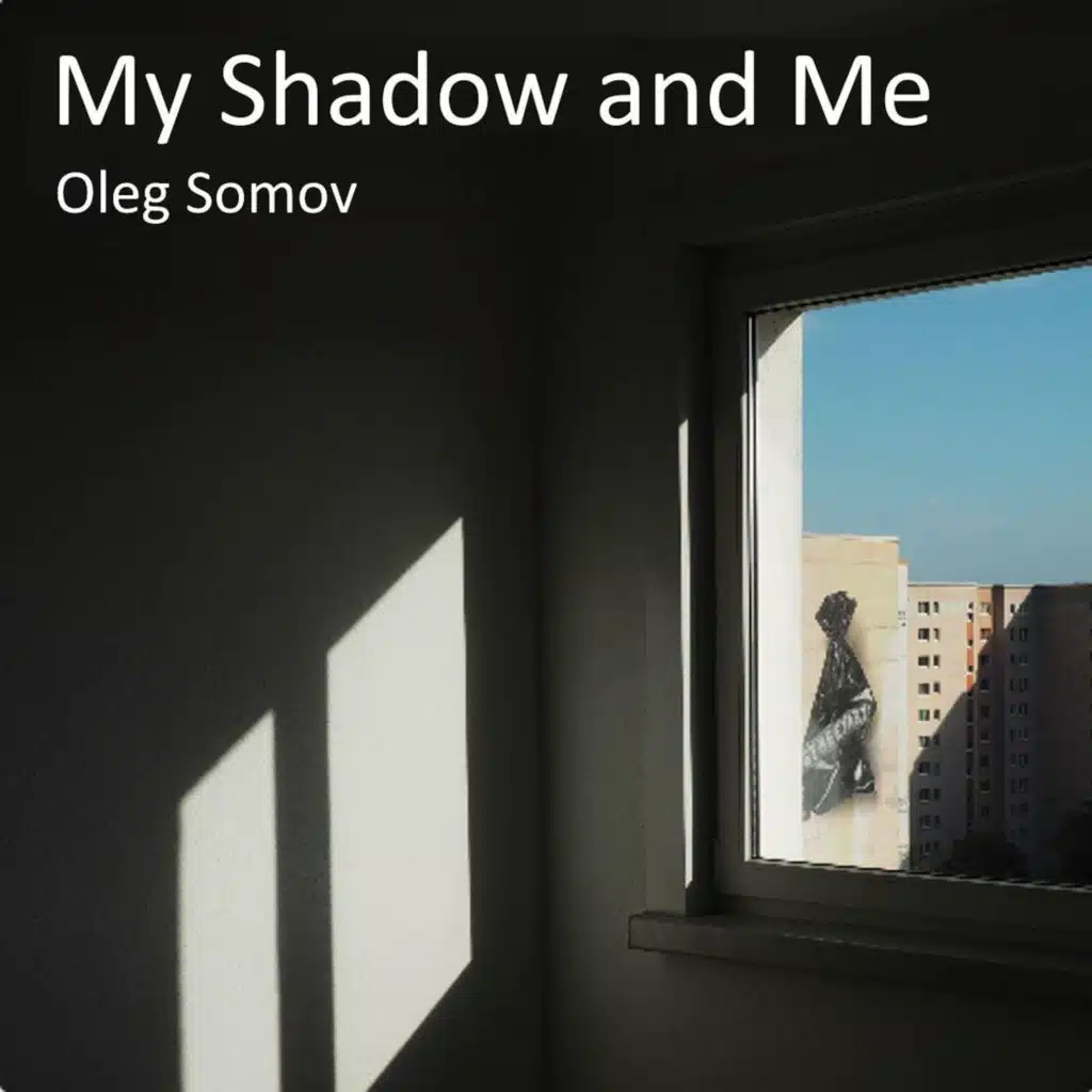My Shadow and Me