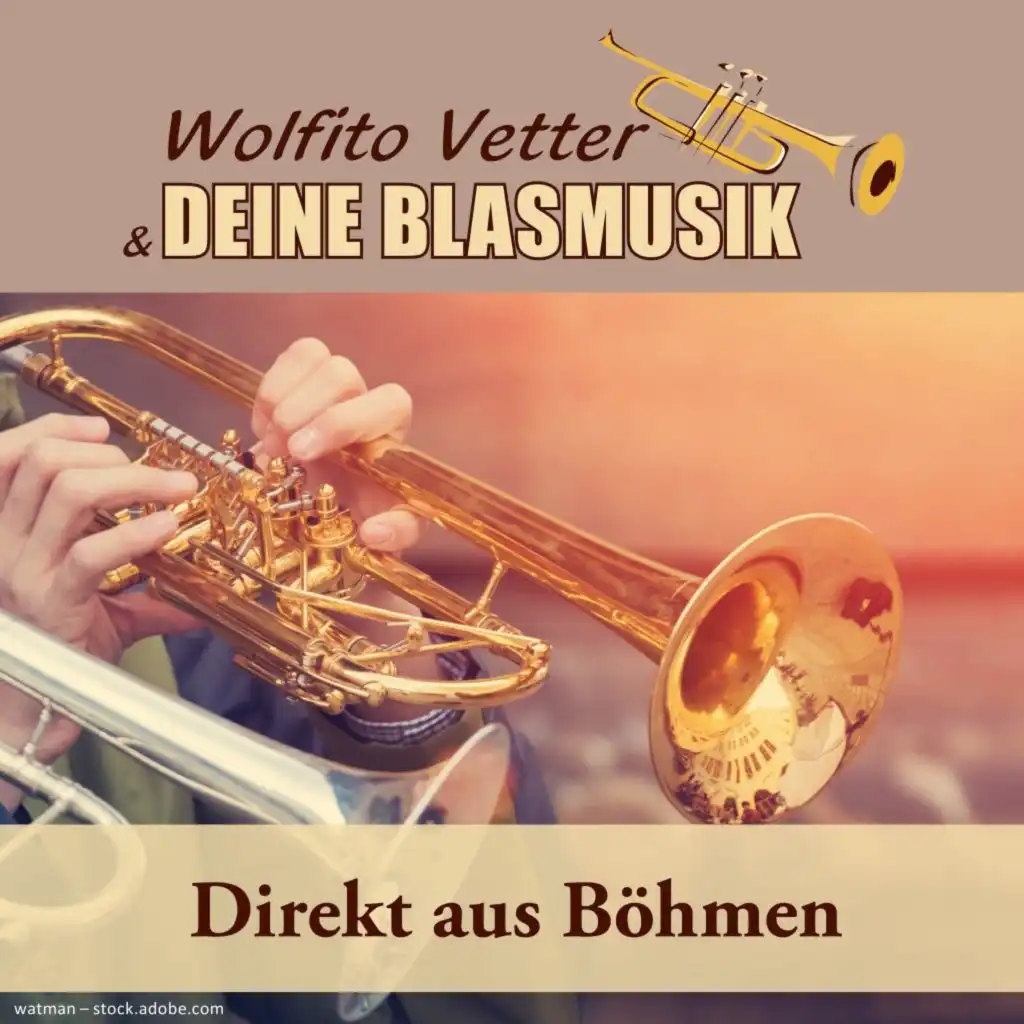 Wolfito Vetter und Deine Blasmusik