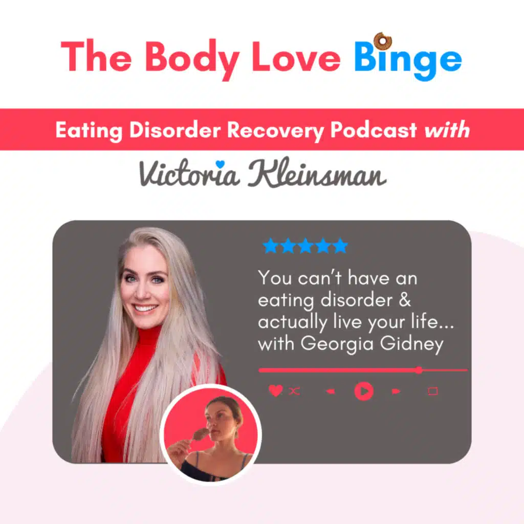 You can’t have an eating disorder & actually live your life with Georgia Gidney