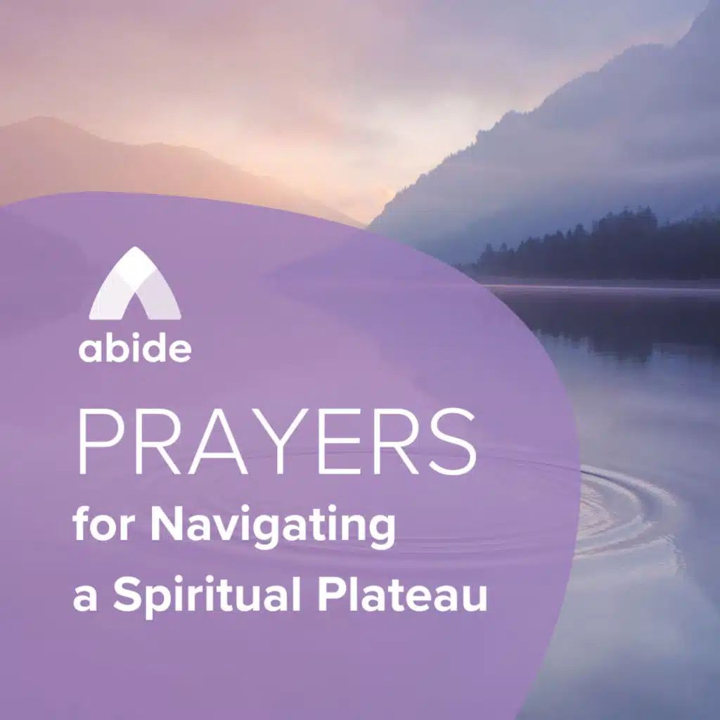 Prayers for Navigating a Spiritual Plateau