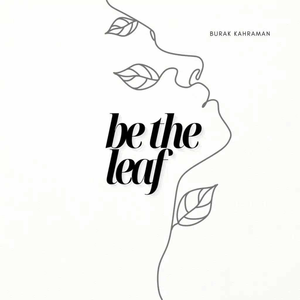 Be the Leaf