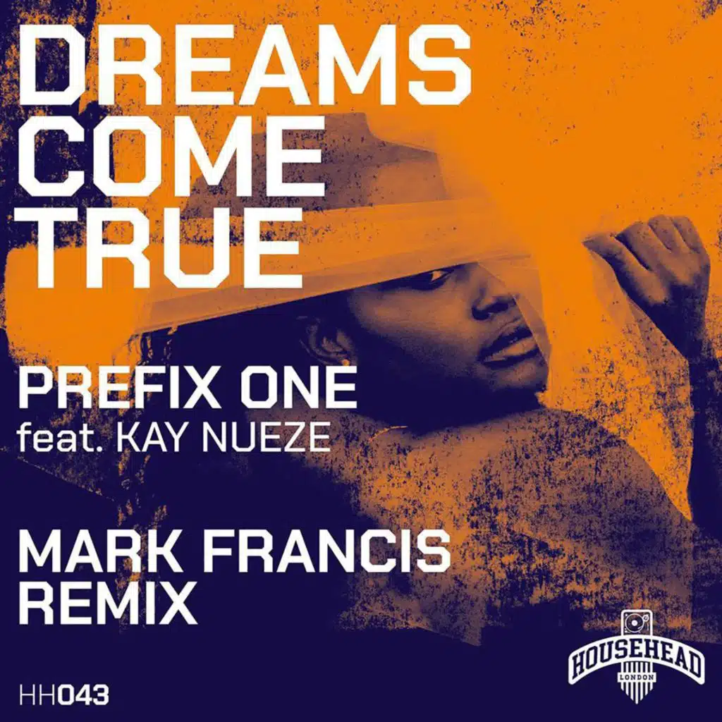 Dreams Come True (feat. Kay Nueze & Mark Francis)