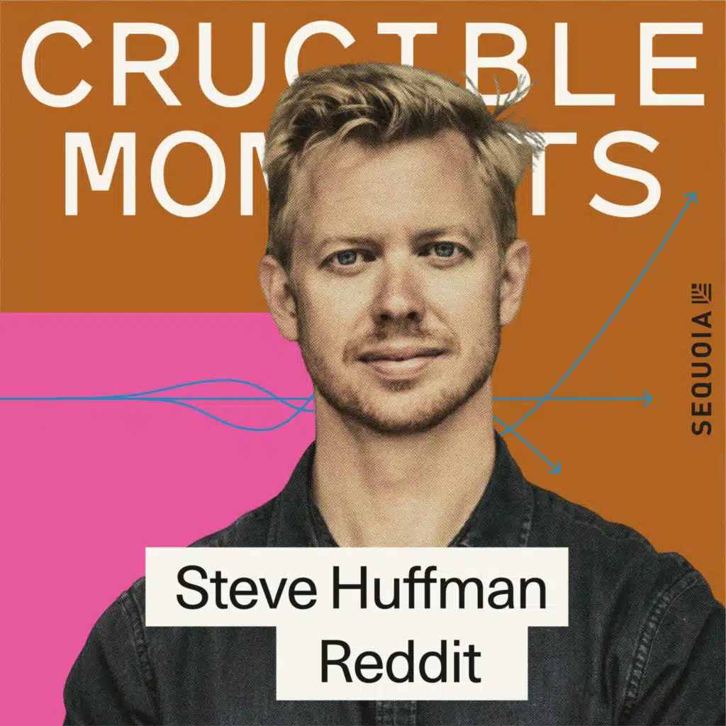 Reddit ft. Steve Huffman - The Making (and Remaking) of the Front Page of the Internet