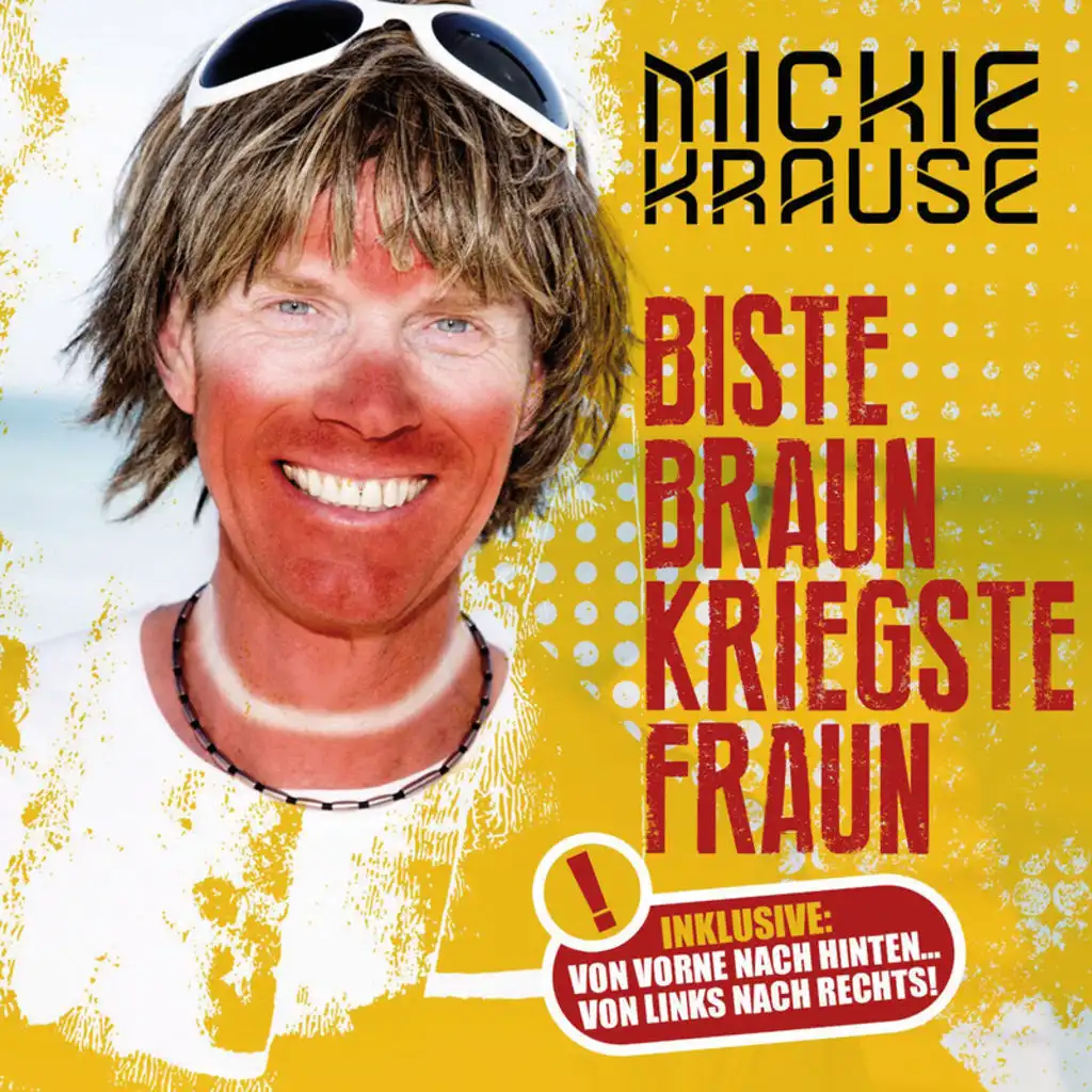 Biste braun, kriegste Fraun (Version 2015)