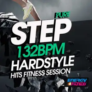 Pure Step 132 BPM Hardstyle Hits Fitness Session