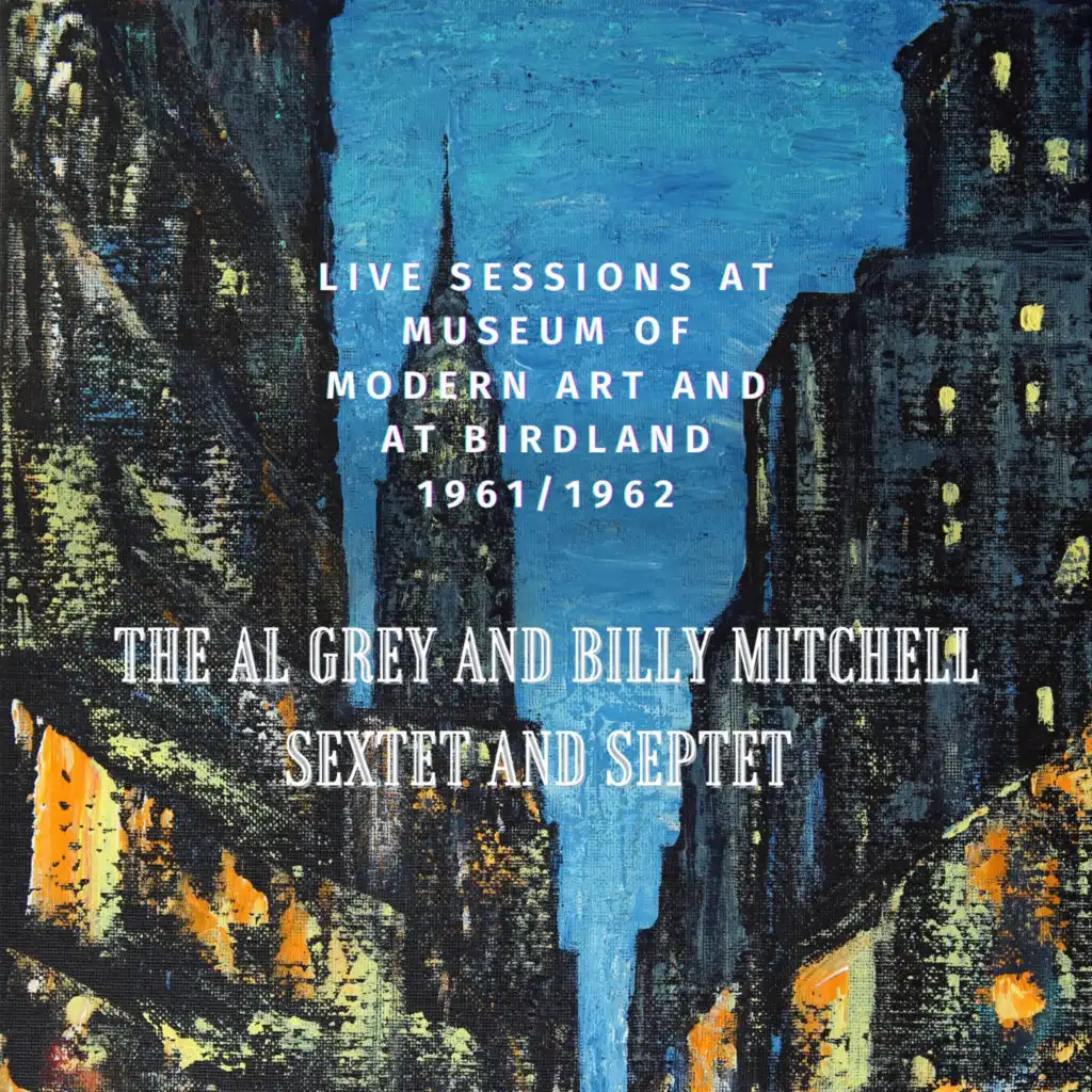 Museum of Modern Art and Birdland Live Sessions 1961/1962