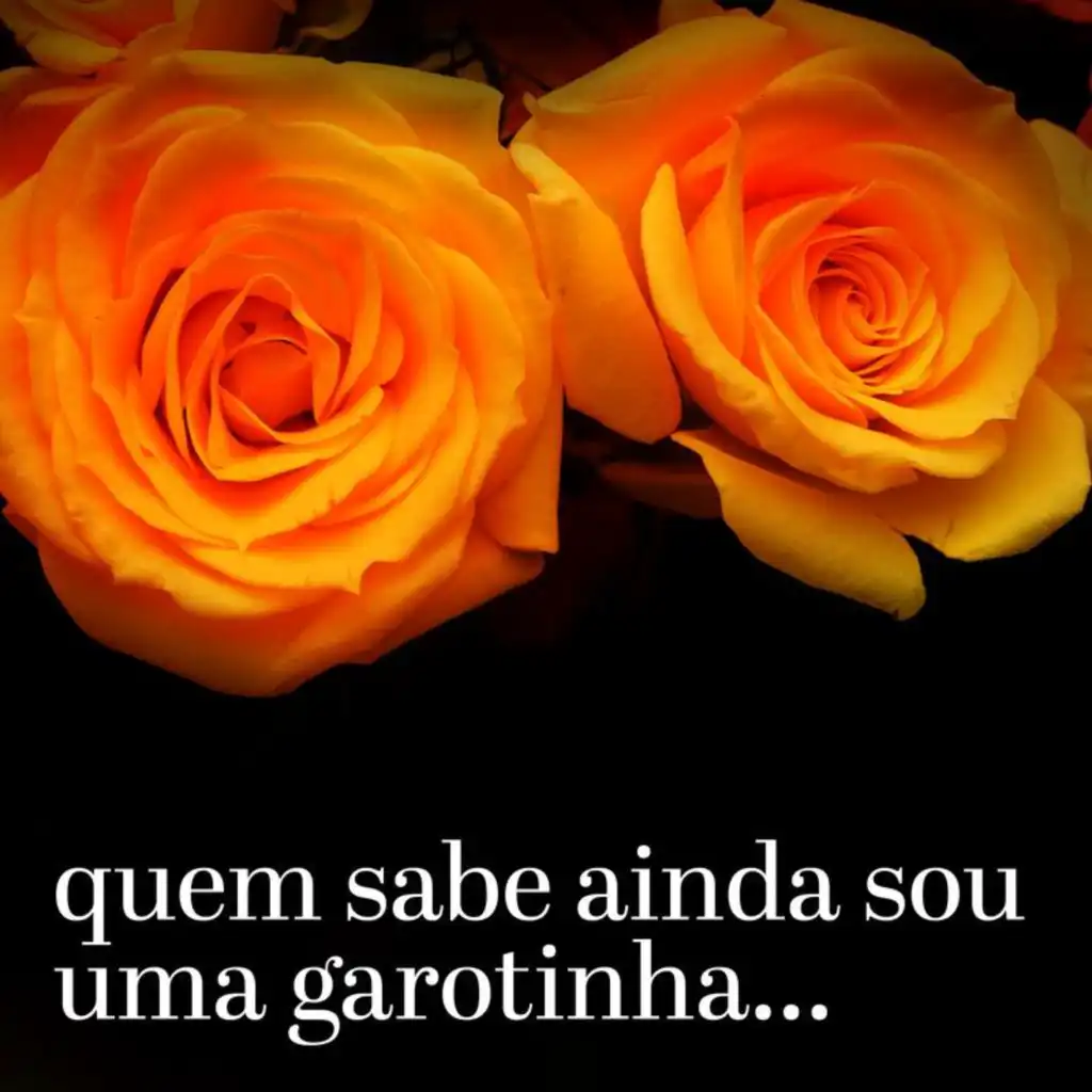 Quem sabe ainda sou uma garotinha...