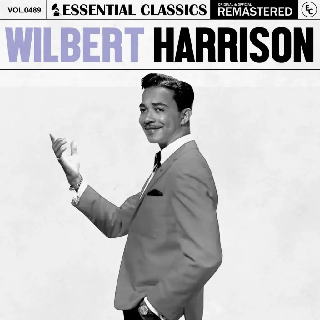 Essential Classics, Vol. 489: Wilbert Harrison