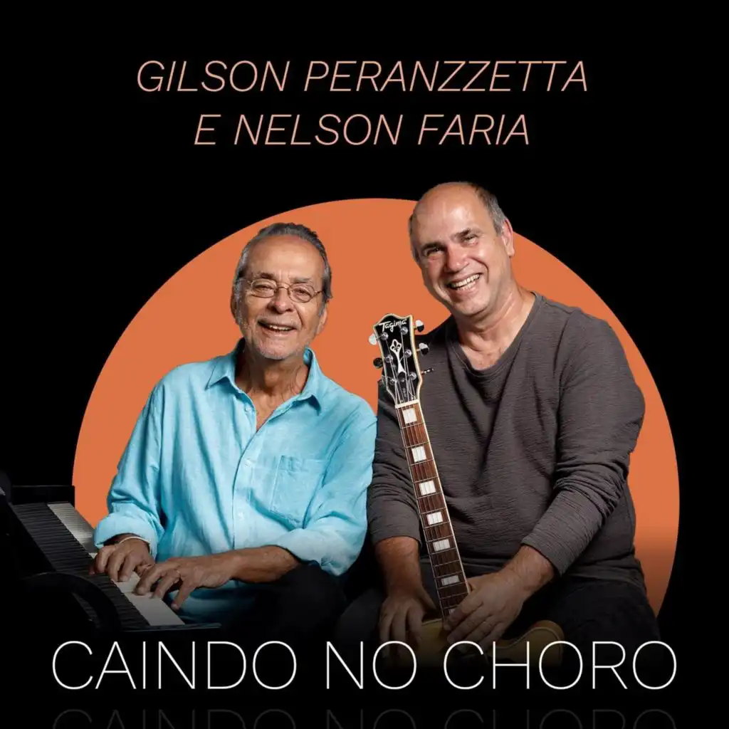 Gilson Peranzzetta & Nelson Faria