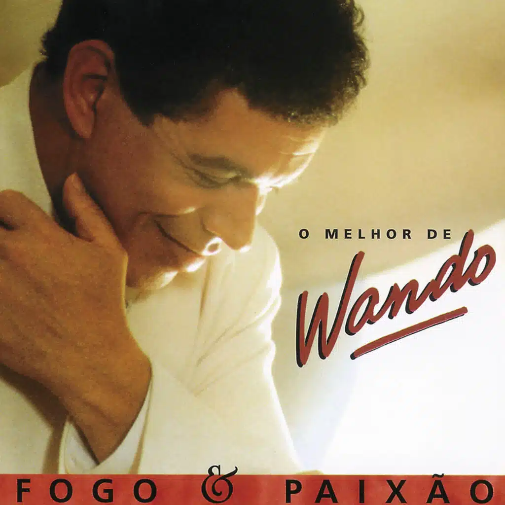 Fogo E Paixao - O Melhor De Wando