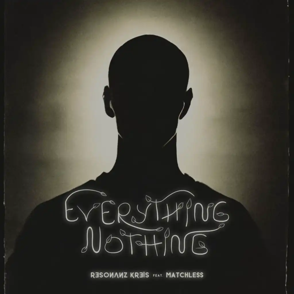 Everything Nothing (feat. MATCHLESS)