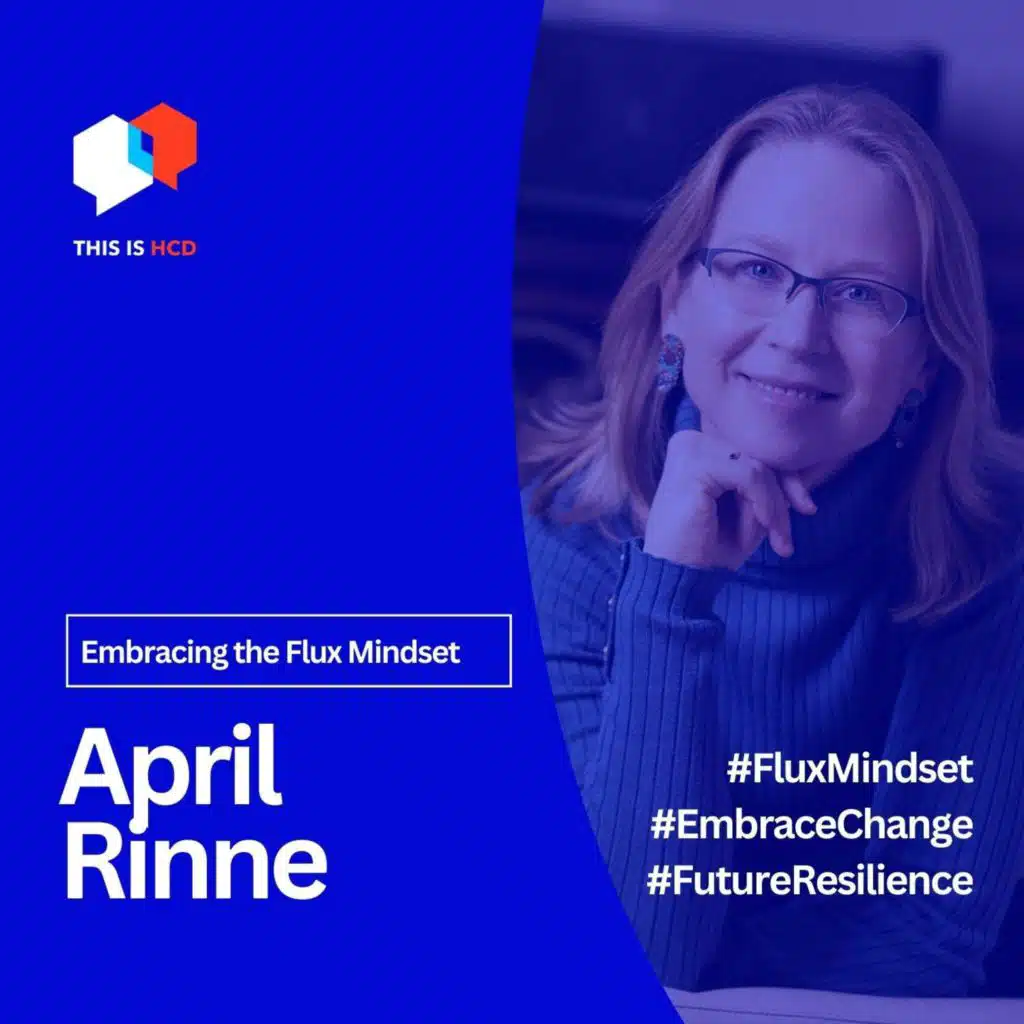 Embracing the Flux Mindset: Navigating Change with April Rinne