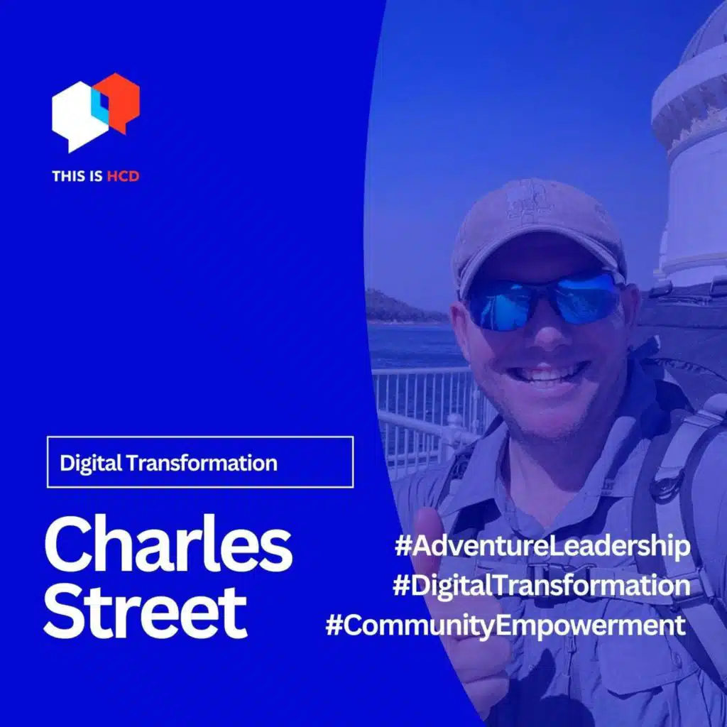 Charles Street on Digital Transformation, Adventure, and Empowering Communities