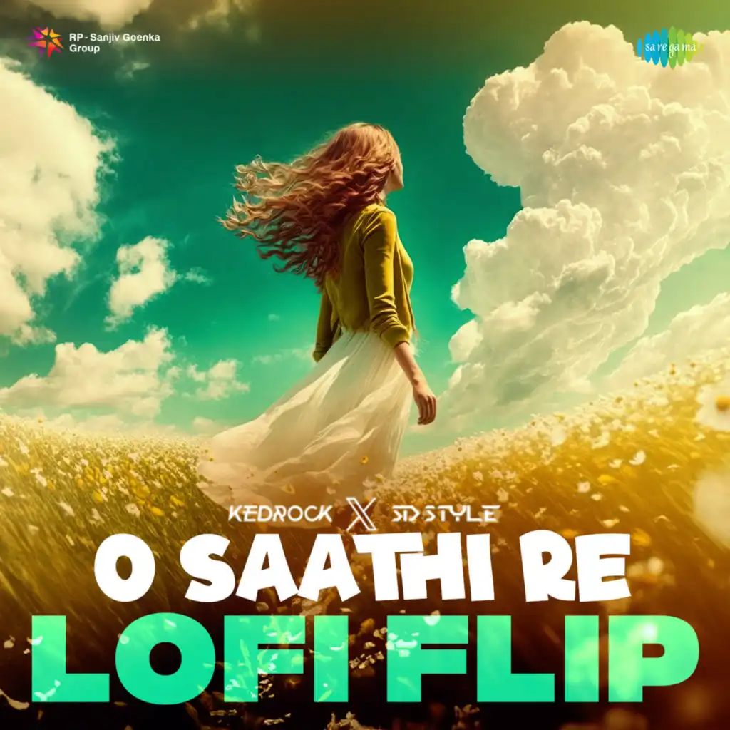 O Saathi Re (LoFi Flip) [feat. Kedrock & Sd Style]