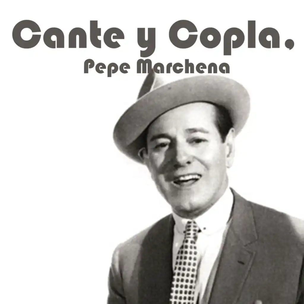 Cante y Copla, Pepe Marchena