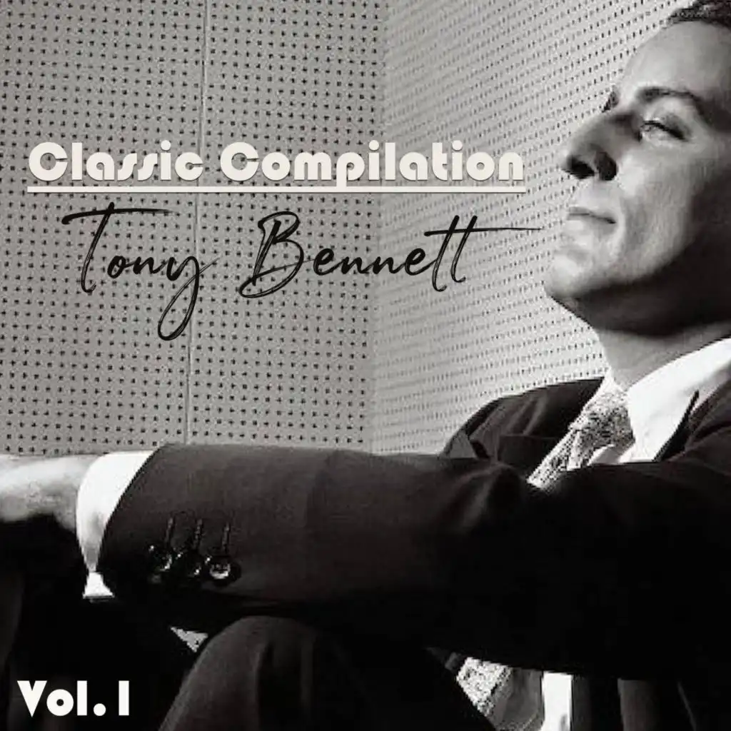 Classic Compilation, Tony Bennett, Vol. 1