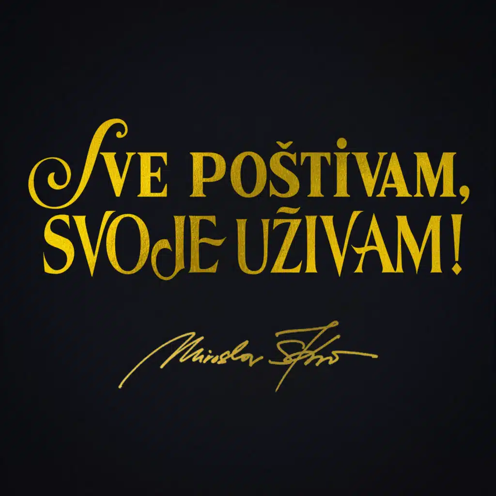 Sve poštivam, svoje uživam