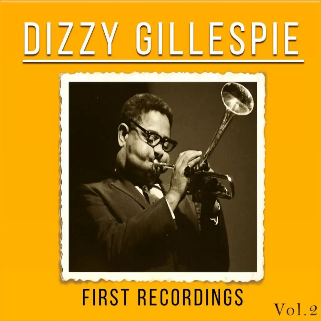 Dizzy Gillespie - First Recordings, Vol. 2