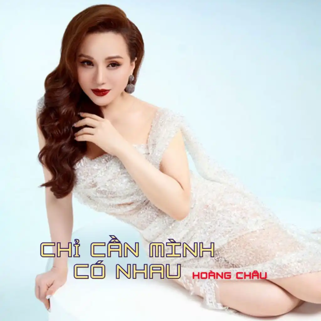 Chỉ Cần Mình Có Nhau (feat. Đan Trường)