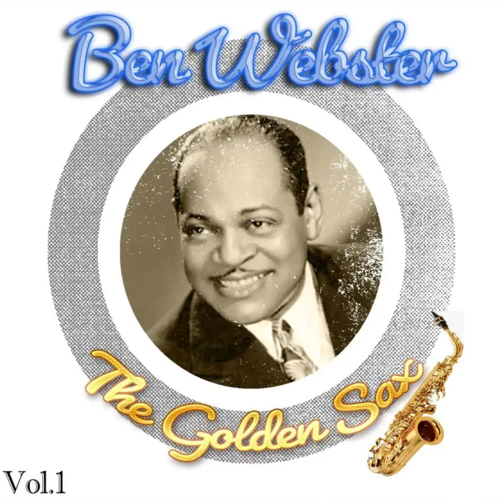 Ben Webster - The Golden Sax, Vol. 1