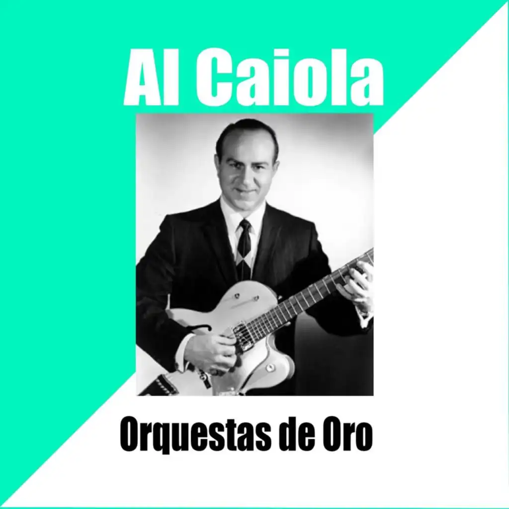 Al Caiola - Orquestas de Oro