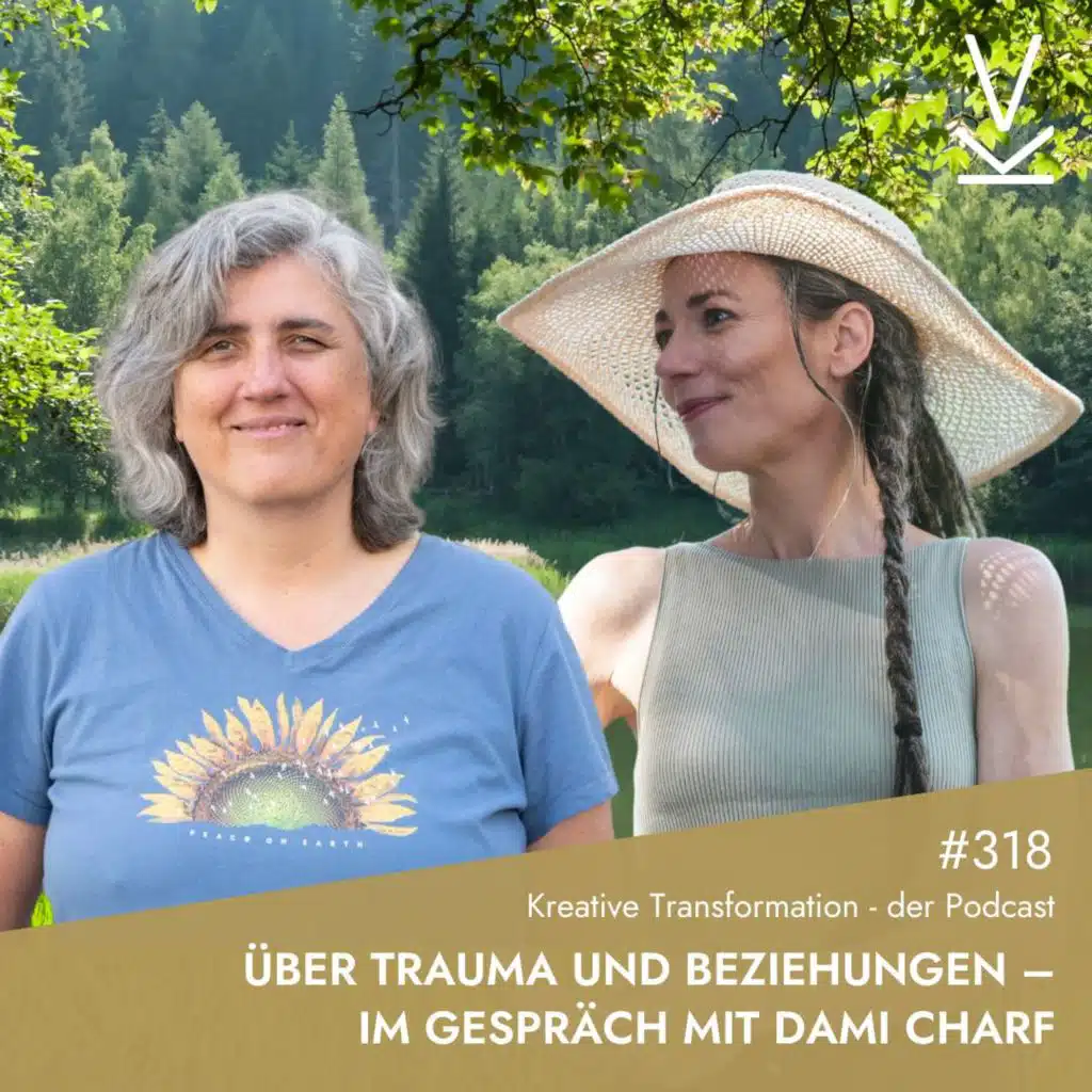 #318 Über Trauma und Beziehungen - im Gespräch mit Dami Charf