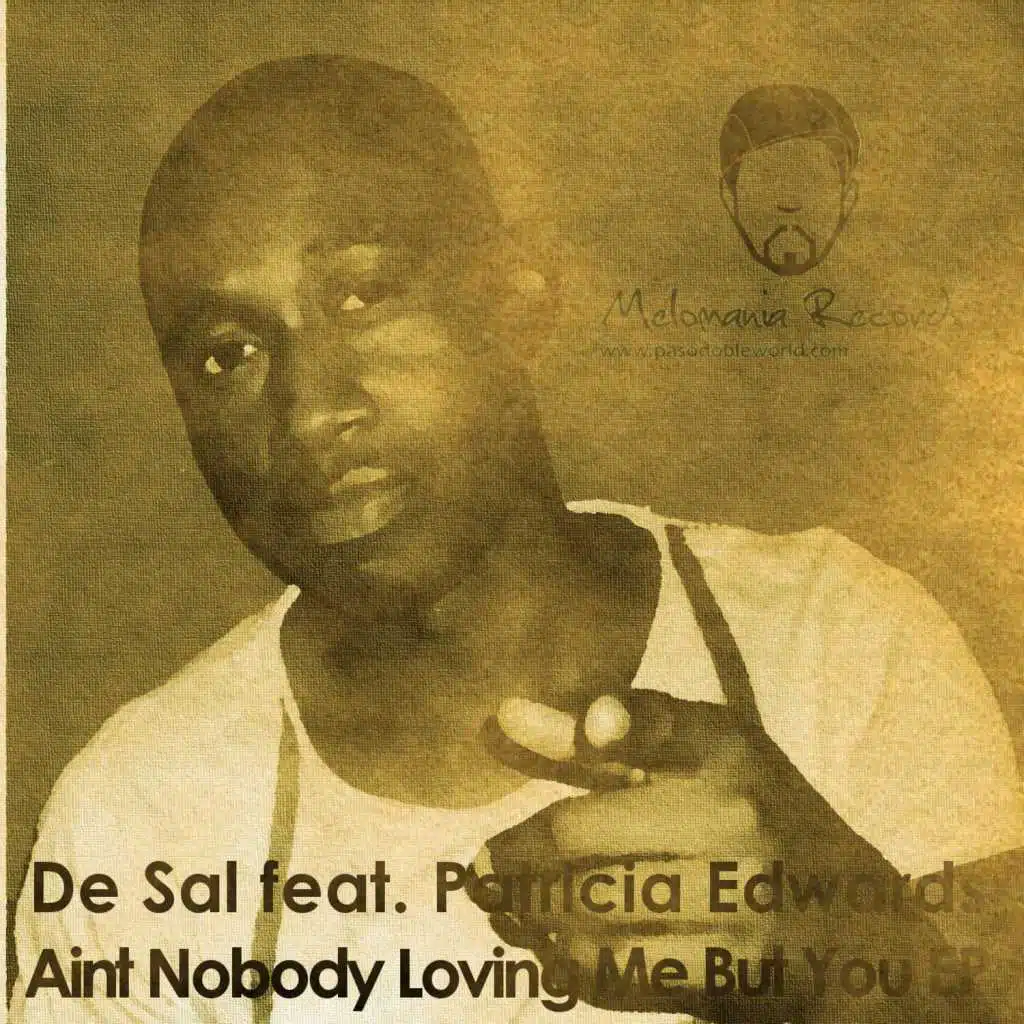 Aint Nobody Loving Me but You (feat. Patricia Edwards)