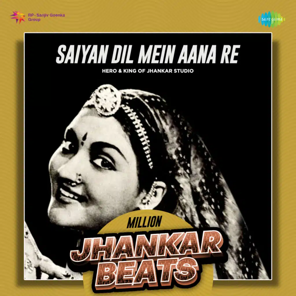 Saiyan Dil Mein Aana Re (Million Jhankar Beats) [feat. Hero & King Of Jhankar Studio]
