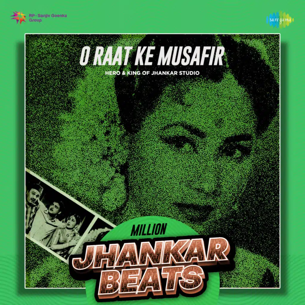 O Raat Ke Musafir (Million Jhankar Beats)