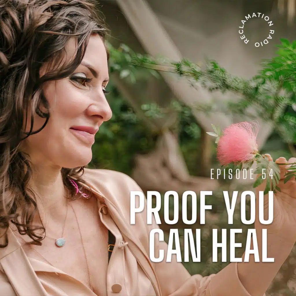 54: Proof You Can Heal