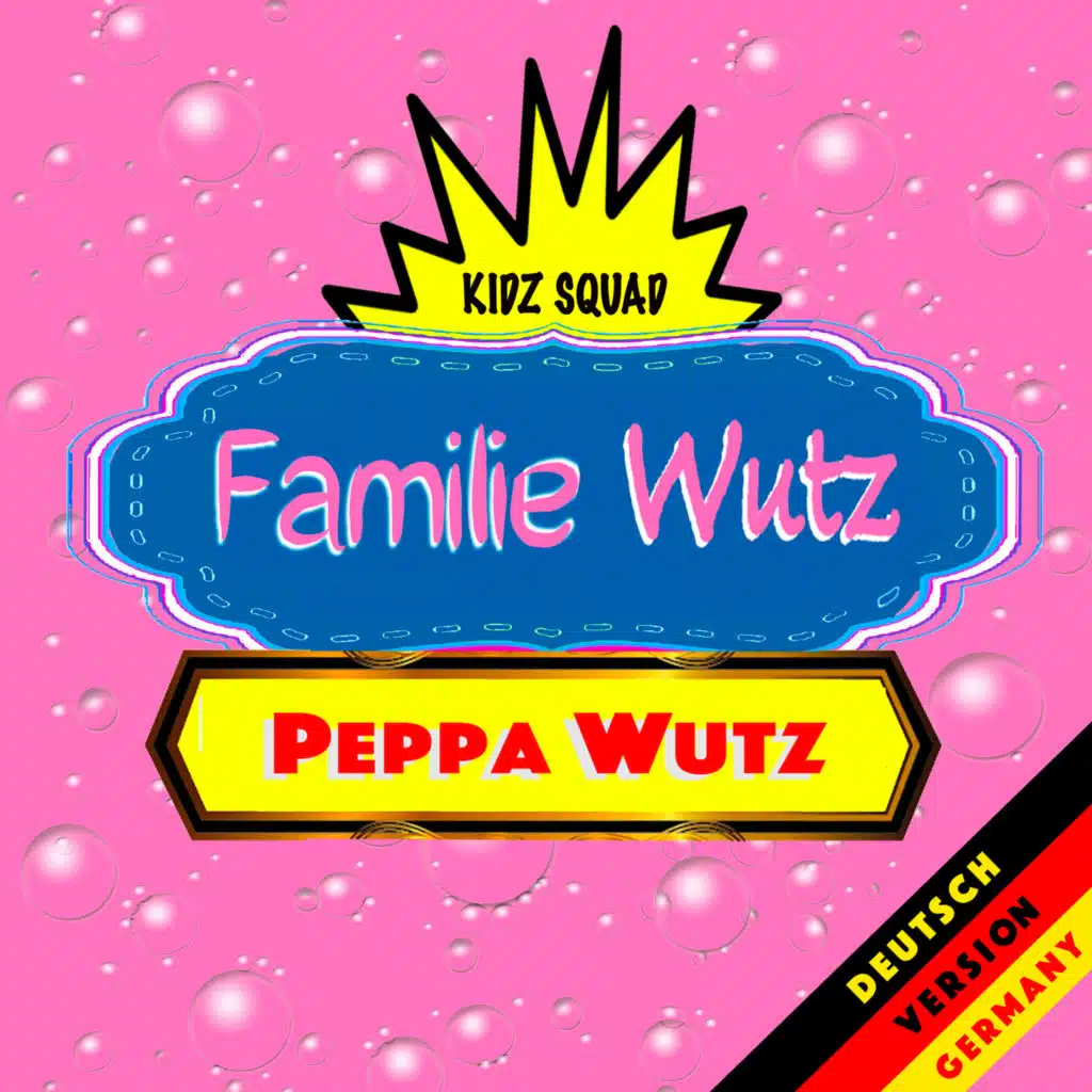 Familie Wutz & Kidz Squad