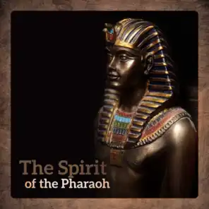 The Spirit of the Pharaoh - Ancient Egyptian Music for Meditation Night, Connection with a Deities