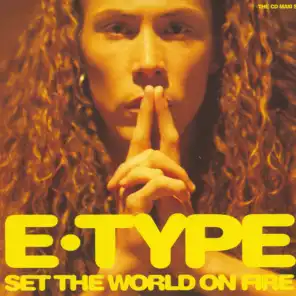 Set The World On Fire (E-Type's Tyroler Mix)