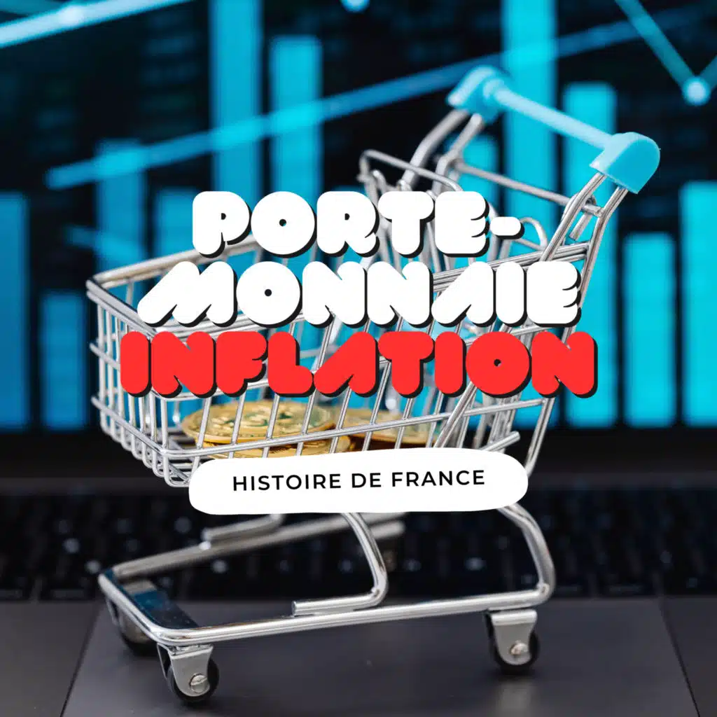 INFLATION : COMPRENDRE CE FLÉAU QUI ASSOMME LES FRANÇAIS