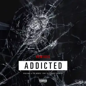 Addicted (Remixes) [feat. Alexander Tidebrink]