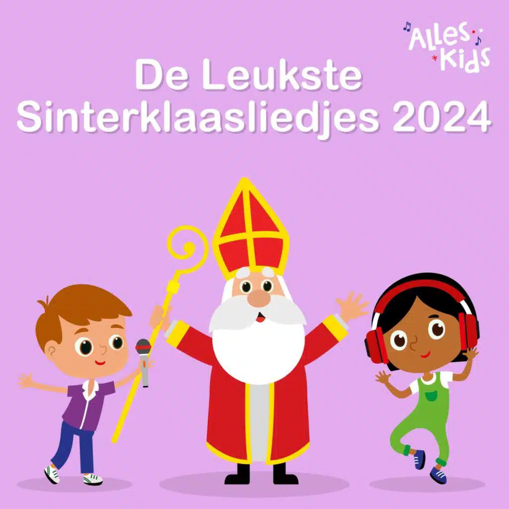 De Leukste Sinterklaasliedjes 2024