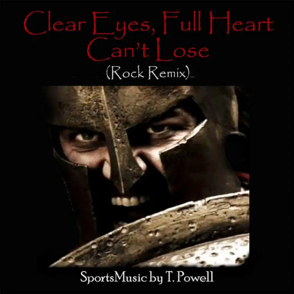 Clear Eyes, Full Heart, Can't Lose (Rock Remix)