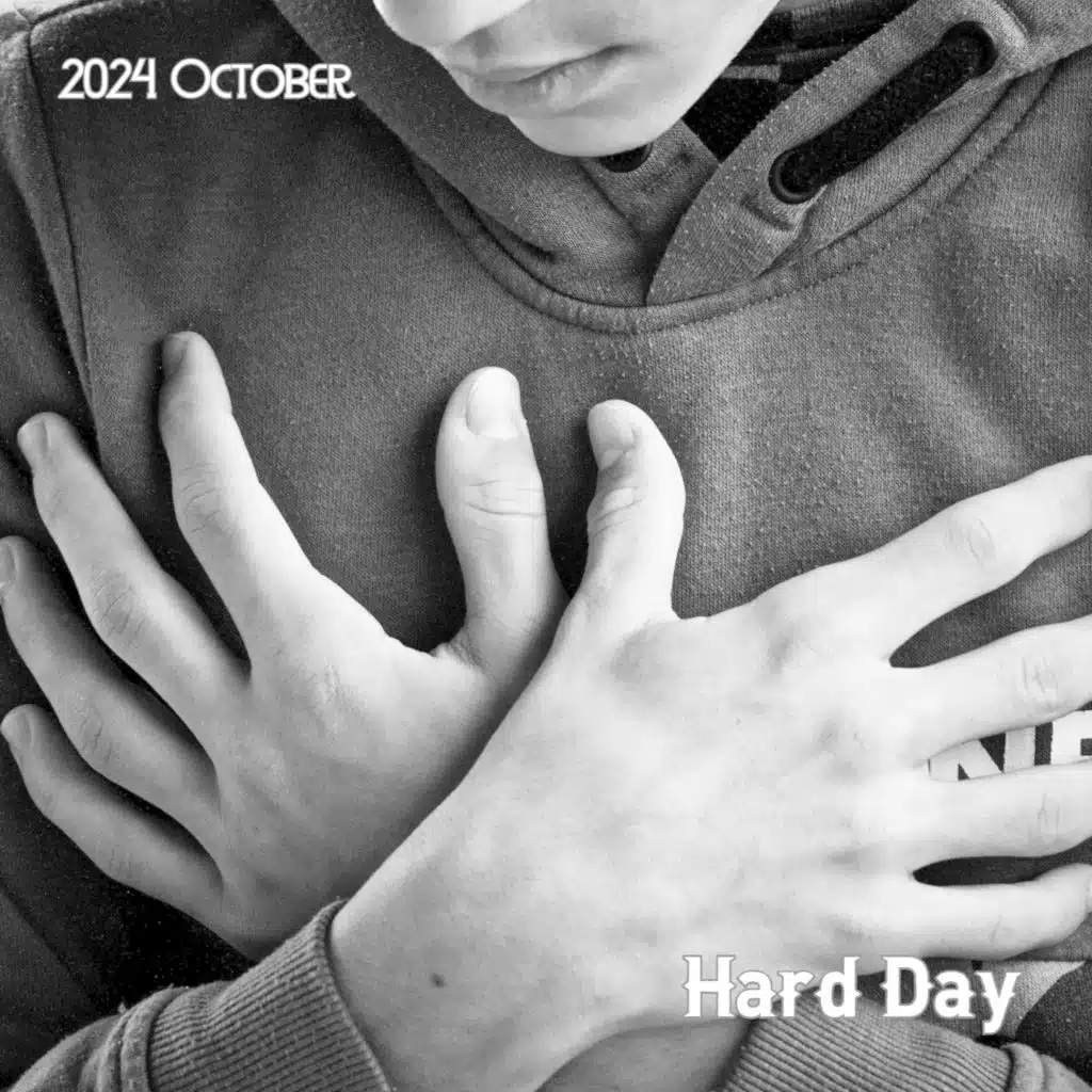 2024 October - Hard Day