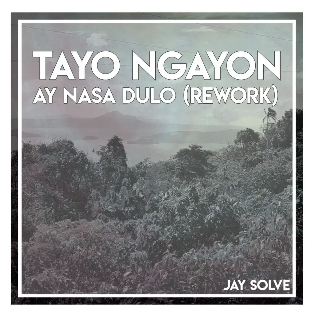 Tayo Ngayon Ay Nasa Dulo (Rework)