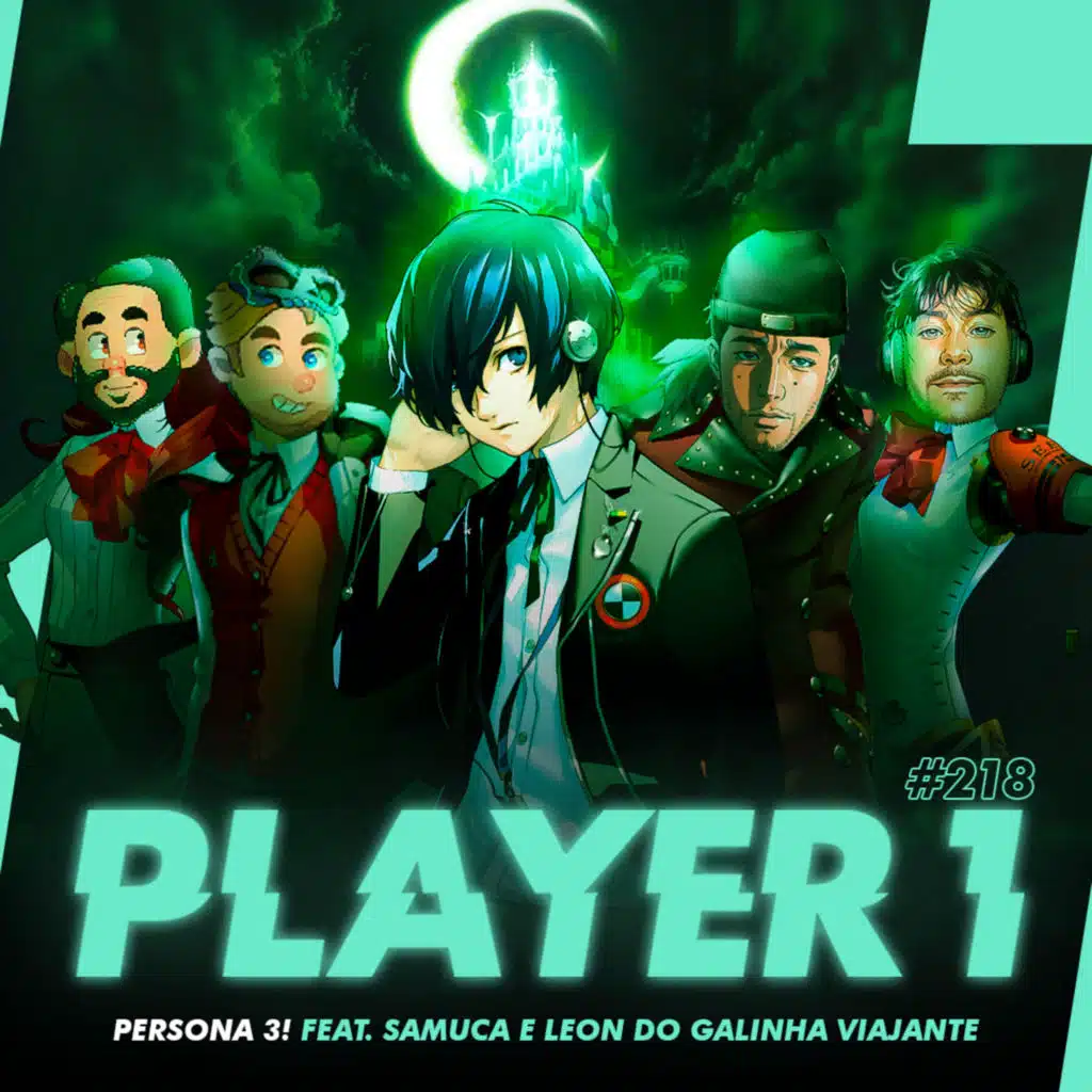 218 - PERSONA 3 RELOAD (COM LEON E SAMUCA - PERSONA DIÁRIO E GALINHA VIAJANTE)