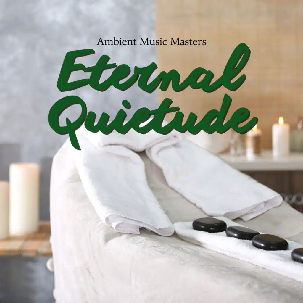 Eternal Quietude: Calm Spa Music